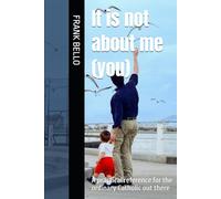 It is not about me (you): A reference for the ordinary Catholic out there