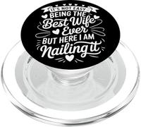 It Is Not Easy Being The Best Wife Ever But I Nail It Épouse PopSockets PopGrip pour MagSafe