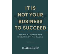 It Is Not Your Business To Succeed