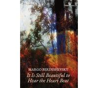 It Is Still Beautiful to Hear the Heart Beat