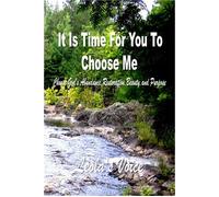 It Is Time For You To Choose Me Choose God's Abundance, Restoration, Beauty, and Purpose - Leolas Voice - Leola Voice - ebook (ePub) - Livre