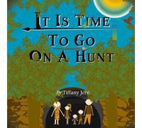 It Is Time To Go On A Hunt