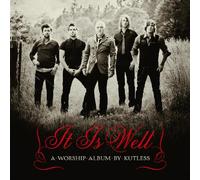 It Is Well: A Worship Album by Kutless (2009-10-20)