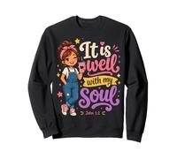 It is Well with My Soul John 1 2 Verse biblique Sweatshirt
