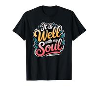 It is Well with My Soul T-Shirt