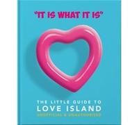 It is what is is The Little Guide to Love Island by Orange Hippo Orange Hippo (Auteur)