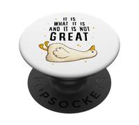 It is What it is and it is Not Great Funny Silly Goose Meme PopSockets PopGrip Adhésif