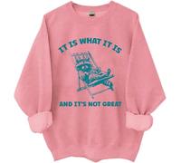 « It Is What It Is And Its Not Great Sweatshirt, It Is What It Is And Its Not Great, Funny Shirts Women Man », rose, 3XL