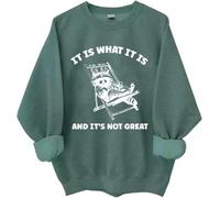 « It Is What It Is And Its Not Great Sweatshirt, It Is What It Is And Its Not Great, Funny Shirts Women Man », Vert, 3XL