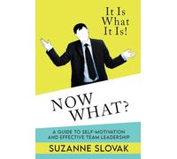 It Is What It Is! Now What?