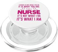 It is What You are I Am A Nurse Funny Nursing Nurses PopSockets PopGrip pour MagSafe