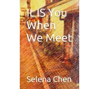 It Is You When We Meet
