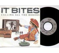 It - IT BITES - CALLING ALL THE HEROES - 7" VINYL