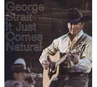 It Just Comes Natural by George Strait [CD] NEUF