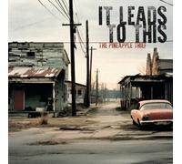 It Leads To This