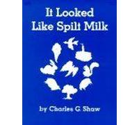 It Looked Like Spilt Milk