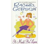 [(It Must be Love)] [by: Rachel Gibson]