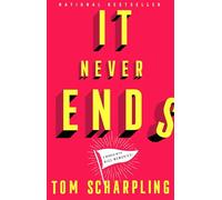 It Never Ends: A Memoir With Nice Memories!