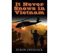 It Never Snows In Vietnam