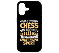It' Ok If You Think Chess is Boring It's Kind of A Smart Coque pour iPhone 17