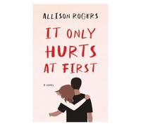 It Only Hurts at First