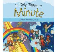It Only Takes A Minute