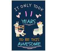 It Only Took 11 Years To Be This Awesome: Sketchbook Simple And Elegant 100 Pages (6 X 9) Funny 13th Birthday Gift For Girls