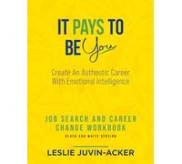 It Pays To Be You Career Change & Job Search Workbook: Black and White Version