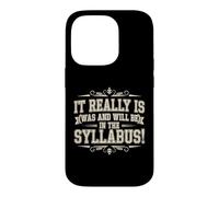 It Really is in The Syllabus Salle de es Enseignants Coque pour iPhone 14 Pro