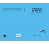 It Remains To Be Said: in Time, in Wilderness