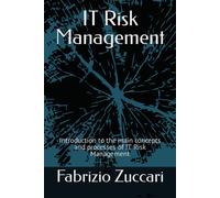 It Risk Management: Introduction To The Main Concepts And Processes Of It Risk Management (It4nonit)