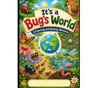 It’s A Bugs World Colouring Book