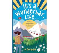 It’s a Wunderbar Life: The tales of an unlikely holiday rep who fell in love with Switzerland