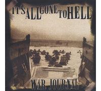 It S All Gone to Hell - War Journal