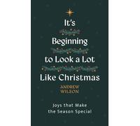 It’s Beginning to Look a Lot Like Christmas: Joys That Make the Season Special