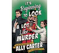 It’s Beginning to Look a Lot Like Murder A Novel - Ally Carter - Avon - ebook (ePub) - Livre