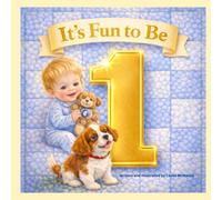 It’s Fun to be 1: A Sweet Day in the Life of a One-Year-Old