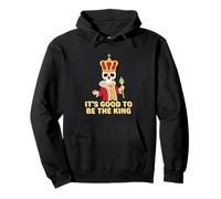 « It 's Good to be The King » - Couronne de Roi Amusante Sweat à Capuche