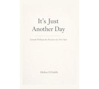 It’s Just Another Day: Growth Without the Pressure of a New Year