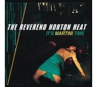 The Reverend Horton Heat - It's Martini Time [New CD] Alliance MOD