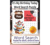 It’s My Birthday Today Word Search Puzzle Book: Large Print Word Search Puzzles Celebrating It's My Birthday Today with Fun, Laughter, Birthday ... Perfect for Travel, Vacations, Birthdays.