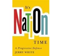 It?S Nation Time ? A Progressive Defence