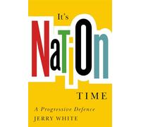 It’s Nation Time: A Progressive Defence