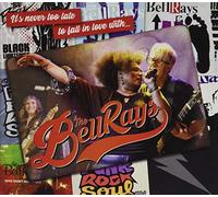 IT’S NEVER TO LATE TO FALL IN LOVE WITH THE BELLRAYS