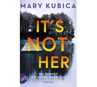 It’s Not Her - Du kennst sie nicht wirklich Thriller - Mary Kubica - Aufbau digital - ebook (ePub) - Livre