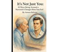 It’s Not Just You: 10 Ways Being Around a Narcissist Changes How You Feel