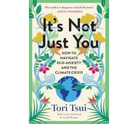 It’s Not Just You: How to Navigate Eco-anxiety and the Climate Crisis