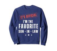 It’s Official I’m The Favorite Son-in-Law | Funny Family Sweatshirt