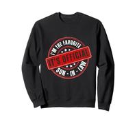 It’s Official I’m The Favorite Son-in-Law | Funny Family Sweatshirt