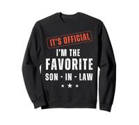 It’s Official I’m The Favorite Son-in-Law| Funny Family Sweatshirt